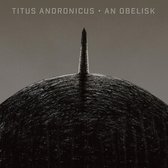 Titus Andronicus - An Obelisk (CD)