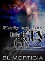 Hardy and Day Under the Gun 2 - Hardy and Day Under the Gun #2