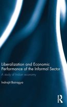 Liberalization and Economic Performance of the Informal Sector