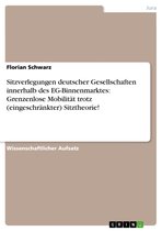 Sitzverlegungen deutscher Gesellschaften innerhalb des EG-Binnenmarktes: Grenzenlose Mobilität trotz (eingeschränkter) Sitztheorie!