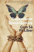 Addiction Unplugged: How to Be Free (Romanian Edition)