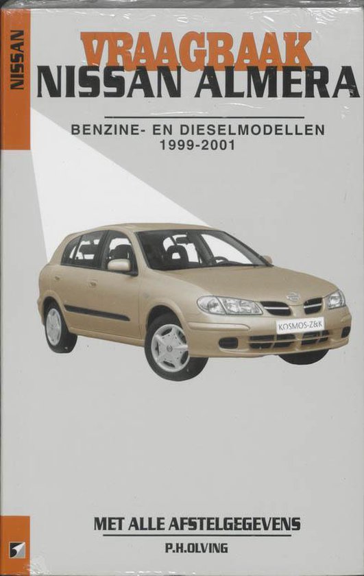 Autovraagbaken - Vraagbaak Nissan Almera Benzine en dieselmodellen 1999-2001 - Olving | Tiliboo-afrobeat.com