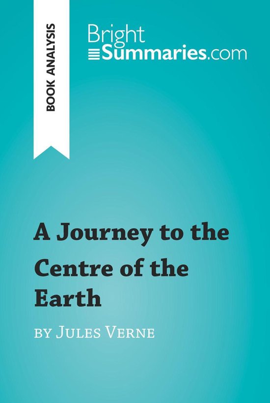 BrightSummaries.com - A Journey to the Centre of the Earth b ... - cover