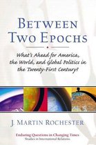 Between Two Epochs