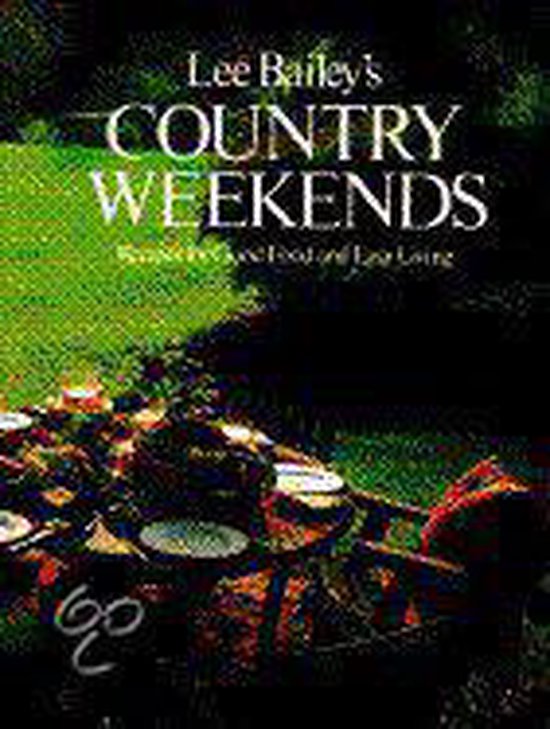 Lee Bailey's Country Weekends - cover