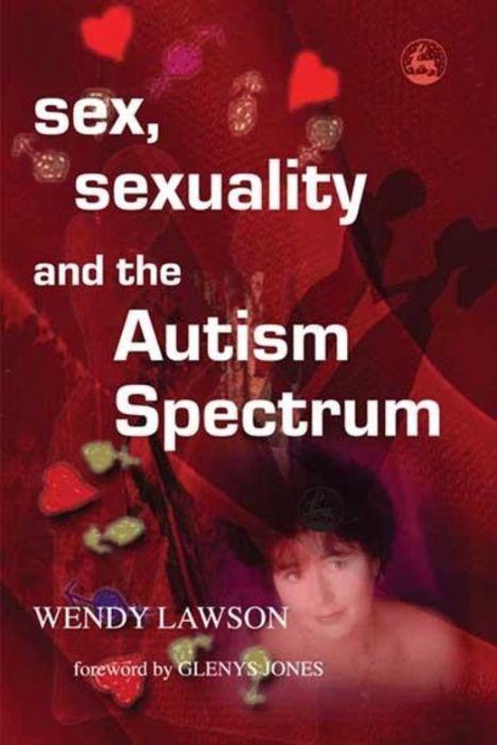 Sex, Sexuality and the Autism Spectrum - cover
