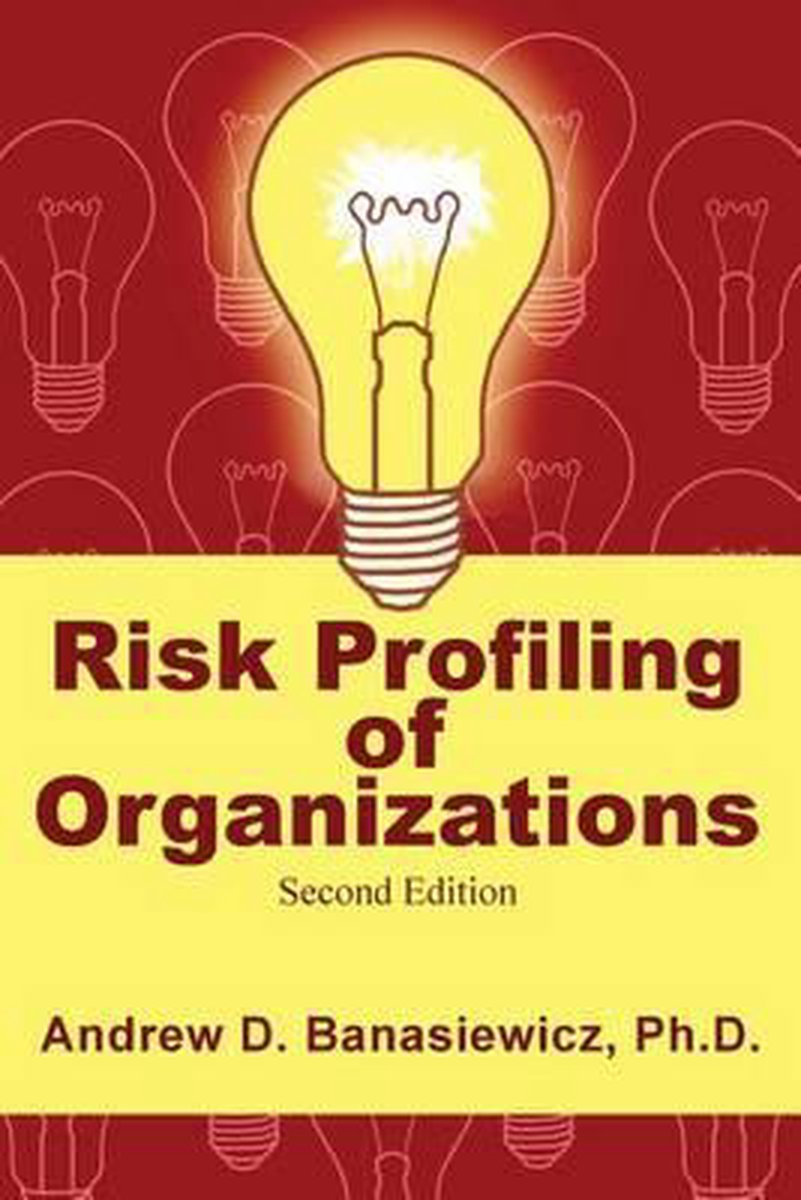 Risk Profiling of Organizations - Andrew D Banasiewicz
