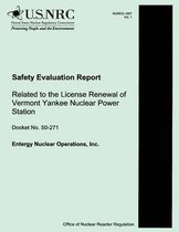 Safety Evaluation Report Related to the License Renewal of Vermont Yankee Nuclear Power Station