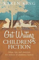 Get Writing Childrens Fiction