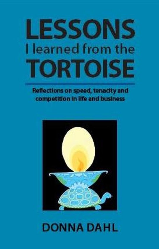 Lessons I learned from the Tortoise - cover