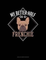 My Better Half Is a Frenchie