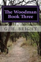 The Woodman Book Three