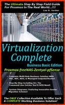 Virtualization Complete 1 - Virtualization Complete: Business Basic Edition (Proxmox-freeNAS-Zentyal-pfSense)