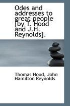 Odes and Addresses to Great People [By T. Hood and J.H. Reynolds].