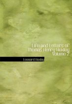 Life and Letters of Thomas Henry Huxley Volume 2