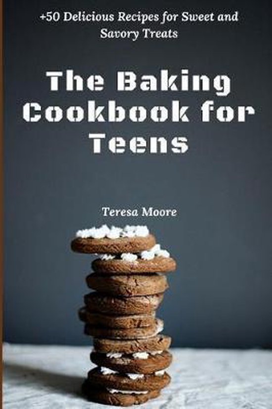 Delicious Recipes-The Baking Cookbook for Teens - cover