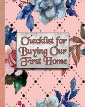 Checklist for Buying Our First Home