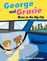 George and Gracie Move to the Big City