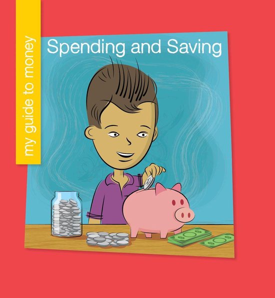 My Early Library: My Guide to Money - Spending and Saving - cover