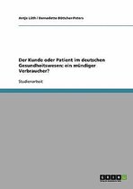 Der Kunde Oder Patient Im Deutschen Gesundheitswesen