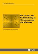 Sabest. Saarbruecker Beitraege Zur Sprach- Und Translationsw- Die Sprach- Und Kulturmittlung in Altenbetreuungseinrichtungen