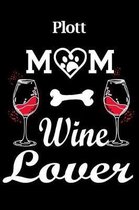 Plott Mom Wine Lover