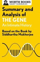 Smart Summaries - Summary and Analysis of The Gene: An Intimate History