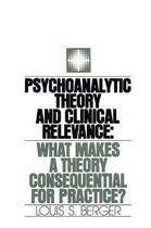 Psychoanalytic Theory and Clinical Relevance