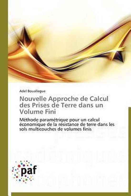 Nouvelle Approche de Calcul Des Prises de Terre Dans Un Volume Fini