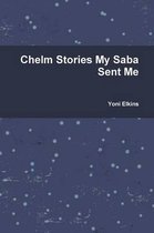 Chelm Stories My Saba Sent Me