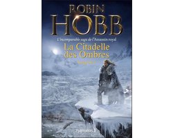 La Citadelle des Ombres - L'Intégrale 4 - La Citadelle des Ombres - L'Intégrale 4 (Tomes 10 à 13) - L'incomparable saga de L'Assassin royal