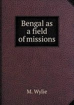 Bengal as a field of missions