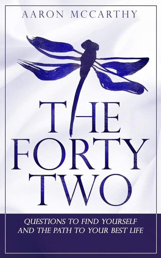 The FortyTwo : Questions to find yourself and the path to yo ... - cover