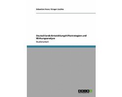 Deutschlands Entwicklungshilfestrategien und Wirkungsanalyse