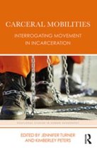 Routledge Studies in Human Geography - Carceral Mobilities