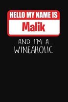 Hello My Name is Malik And I'm A Wineaholic