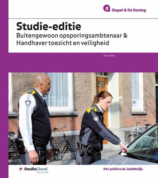 Stapel & De Koning Studie-editie - Buitengewoon opsporingsambtenaar en handhaver toezicht en veiligheid 2014