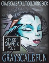 Grayscale Fun Street Graphix Vol. 2