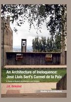 Ashgate Studies in Architecture - An Architecture of Ineloquence