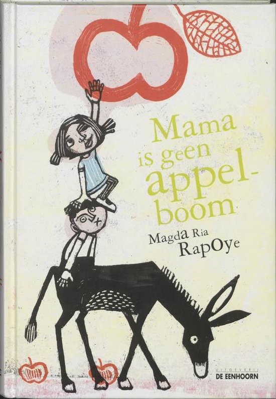 Cover van het boek 'Mama is geen appelboom' van Magda Ria Rapoye