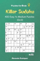Puzzles for Brain - Killer Sudoku 400 Easy to Medium Puzzles 10x10 Vol.25