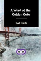 A Ward of the Golden Gate