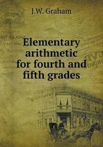 Elementary arithmetic for fourth and fifth grades