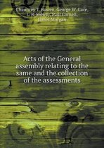 Acts of the General assembly relating to the same and the collection of the assessments