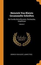 Heinrich Von Kleists Gesammelte Schriften