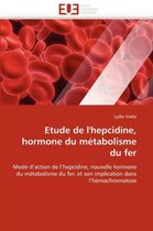 Etude de l''hepcidine, Hormone Du M�tabolisme Du Fer
