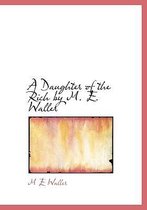 A Daughter of the Rich by M. E. Waller