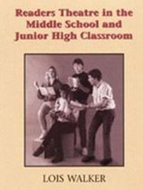 Readers Theatre Strategies in the Middle and Junior High Classroom