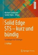 Solid Edge St5 - Kurz Und Bundig