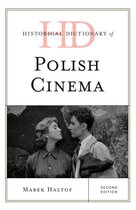 Historical Dictionaries of Literature and the Arts - Historical Dictionary of Polish Cinema
